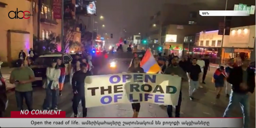 Open the road of life: Armenian Americans protesting