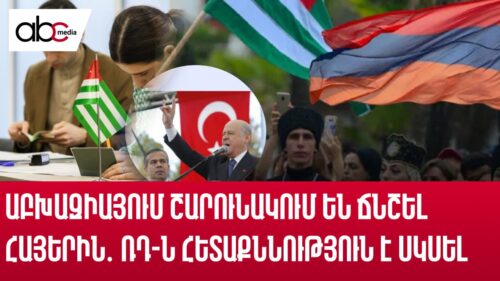 Persecution of Armenians in Abkhazia continues; Russia launches investigation